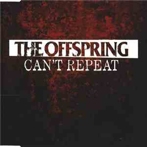 The Offspring - Can't Repeat download flac mp3