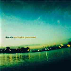 Thunder  - Giving The Game Away download flac mp3