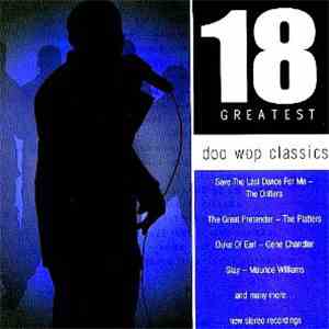 Various - 18 Greatest Doo Wop Classics download flac mp3