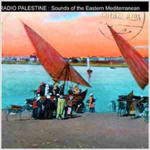 Various - Radio Palestine: Sounds Of The Eastern Mediterranean download flac mp3