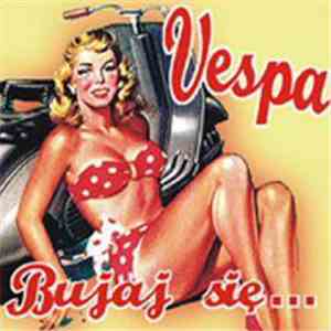Vespa  - Bujaj Się... download flac mp3