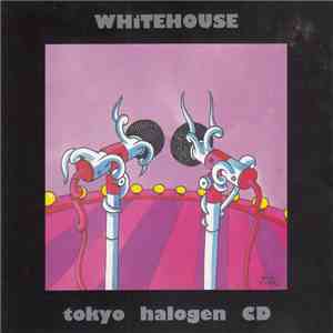 Whitehouse - Tokyo Halogen download flac mp3