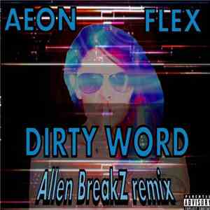 Aeon Flex - Dirty Word (Allen BreakZ Remix) download flac mp3