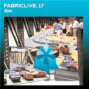 Aim - FabricLive. 17 download flac mp3