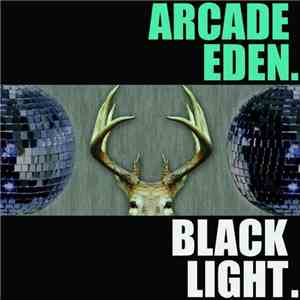 Arcade Eden - Black Light download flac mp3