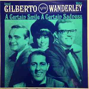 Astrud Gilberto / Walter Wanderley - A Certain Smile A Certain Sadness download flac mp3