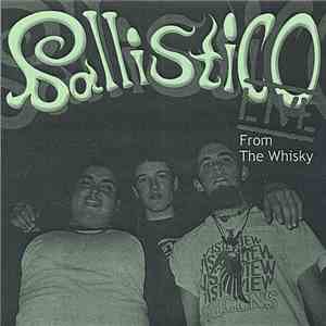 Ballistico - Live from the Whiskey download flac mp3