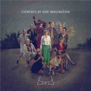 Bird  - Figments Of Our Imagination download flac mp3