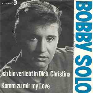 Bobby Solo - Ich Bin Verliebt In Dich, Christina / Komm Zu Mir My Love download flac mp3