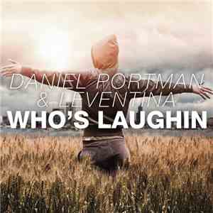 Daniel Portman & Leventina - Who's Laughin download flac mp3