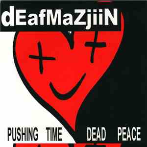 dEafMaZjiiN - Pushing Time Dead Peace download flac mp3