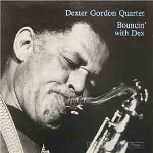 Dexter Gordon Quartet - Bouncin' With Dex download flac mp3