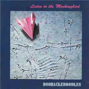 Doohackedoodles Jazzband - Listen To The Mockingbird download flac mp3