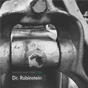 Dr. Rubinstein - Smoke Machine Podcast 106 download flac mp3