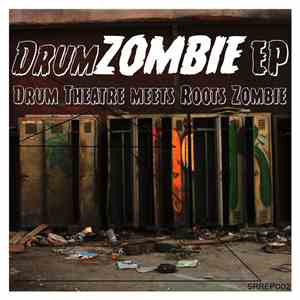 Drum Theatre  Meets Roots Zombie - Drumzombie EP download flac mp3
