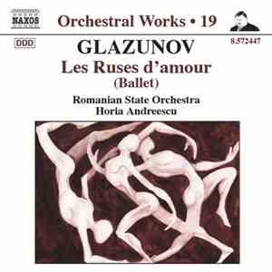 Glazunov - Romanian State Orchestra, Horia Andreescu - Les Ruses D'Amour (Ballet) download flac mp3