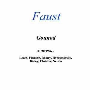 Gounod - Leech, Fleming, Ramey, Hvorostovsky, Risley, Christin, Nelson - Faust download flac mp3