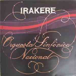 Groupe Irakere, L' Orchestre Symphonique National - Orquesta Sinfonica Nacional download flac mp3