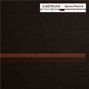 iLiKETRAiNS - Spencer Perceval download flac mp3