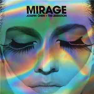 Josefin Öhrn + The Liberation - Mirage download flac mp3