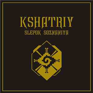 Kshatriy - Slepok Soznaniya download flac mp3