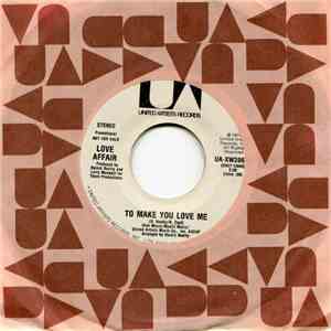 Love Affair  - To Make You Love Me download flac mp3