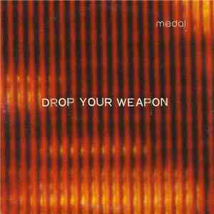 Medal - Drop Your Weapon (Album Sampler) download flac mp3