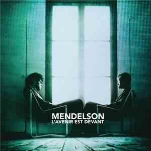 Mendelson - L'Avenir Est Devant flac mp3 download