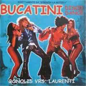 Paolo Bonolis Vs Luca Laurenti - Bucatini Disco Dance download flac mp3