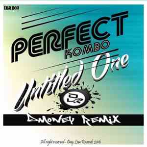 Perfect Kombo - Untitled One (Dmoney Remix) download flac mp3