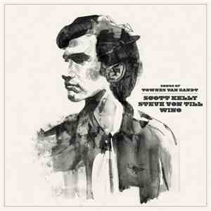 Scott Kelly / Steve Von Till / Wino  - Songs Of Townes Van Zandt download flac mp3