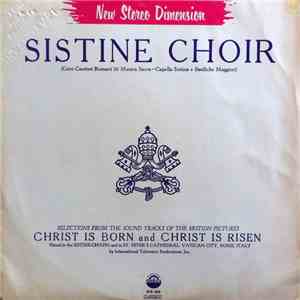 Sistine Choir - Selections From The Sound Tracks Of The Motion Pictures "Christ Is Born" And "Christ Is Risen" download flac mp3