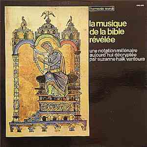 Suzanne Haïk Vantoura - La Musique De La Bible Révélée: Une Notation Millénaire Aujourd'hui Décryptée Par Suzanne Haïk Vantoura download flac mp3