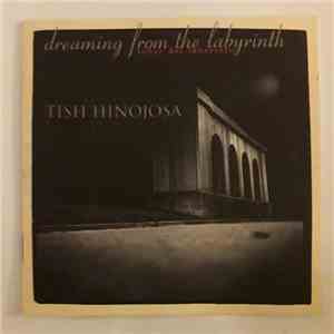 Tish Hinojosa - Dreaming From The Labyrinth / Soñar Del Laberinto download flac mp3