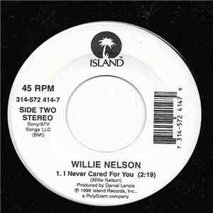 Willie Nelson - The Maker/I Never Cared For You download flac mp3