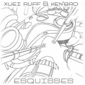 Xuei Ruff & Ken' B.R.O. - Esquisse 08 download flac mp3