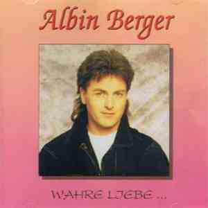 Albin Berger - Wahre Liebe... download flac mp3