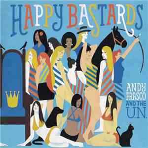 Andy Frasco & The U.N. - Happy Bastards download flac mp3
