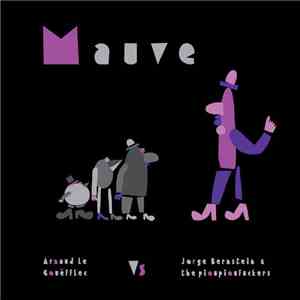 Arnaud Le Gouëfflec Vs Jorge Bernstein & The Pioupioufuckers - Mauve download flac mp3