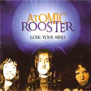 Atomic Rooster - Lose Your Mind download flac mp3