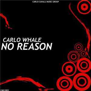 Carlo Whale - No Reason download flac mp3
