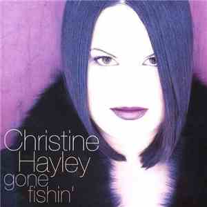 Christine Hayley - Gone Fishin' download flac mp3