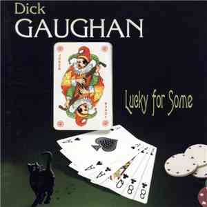 Dick Gaughan - Lucky For Some download flac mp3