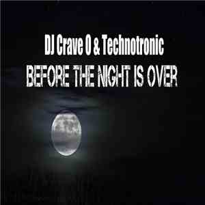 DJ Crave O & Technotronic - Before The Night Is Over download flac mp3