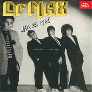 Dr. Max - Jak Se Máš (Nahrávky Z Let 1984-1988) download flac mp3