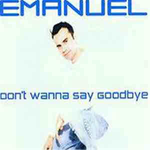 Emanuel  - Don't Wanna Say Goodbye download flac mp3