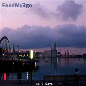 FeedMyƎgo - Early Days download flac mp3