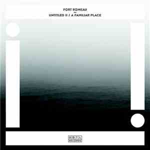 Fort Romeau - Untitled II / A Familiar Place download flac mp3