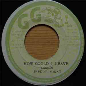 Freddy McKay / GG's All Stars - How Could I Leave/ Dub Part Two download flac mp3
