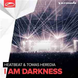 Heatbeat  & Tomas Heredia - I Am Darkness download flac mp3